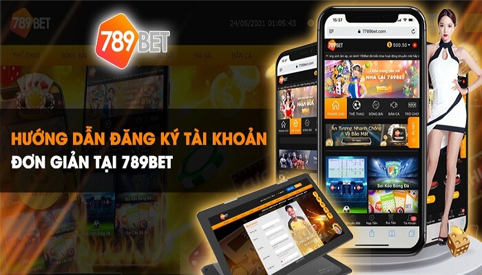 hướng dẫn đăng ký 789bet